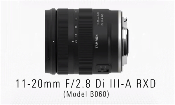 腾龙首款RF卡口镜头11-20mm F/2.8 Di III-A RXD公布
